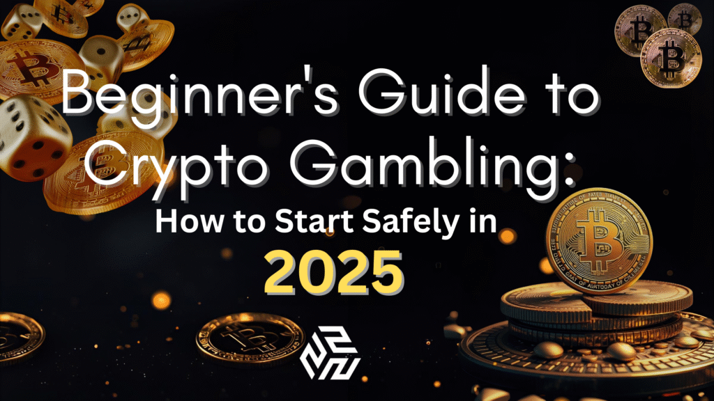 Beginner's Guide to Crypto Gambling