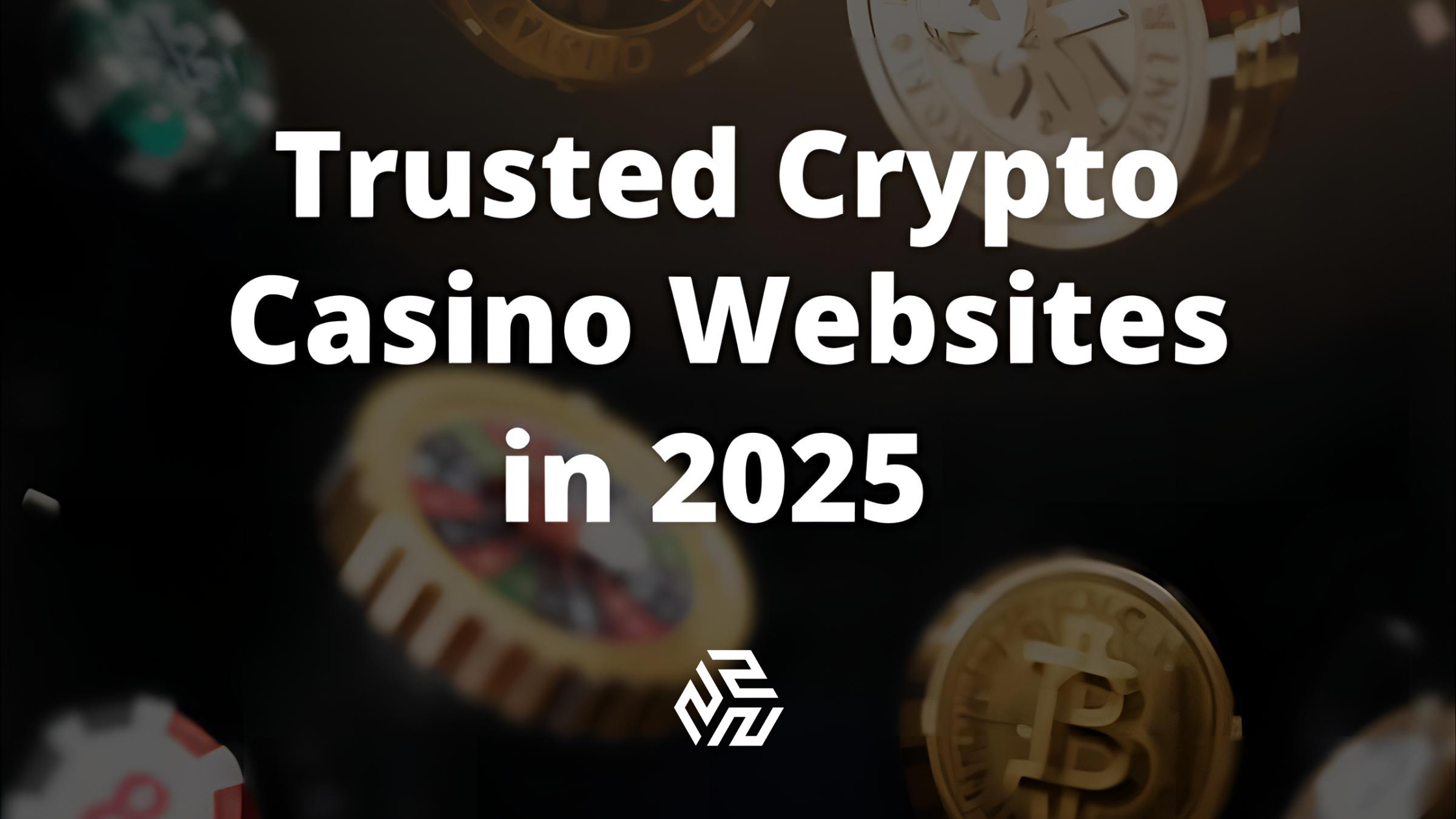 Trusted Crypto Casino Websites in 2025