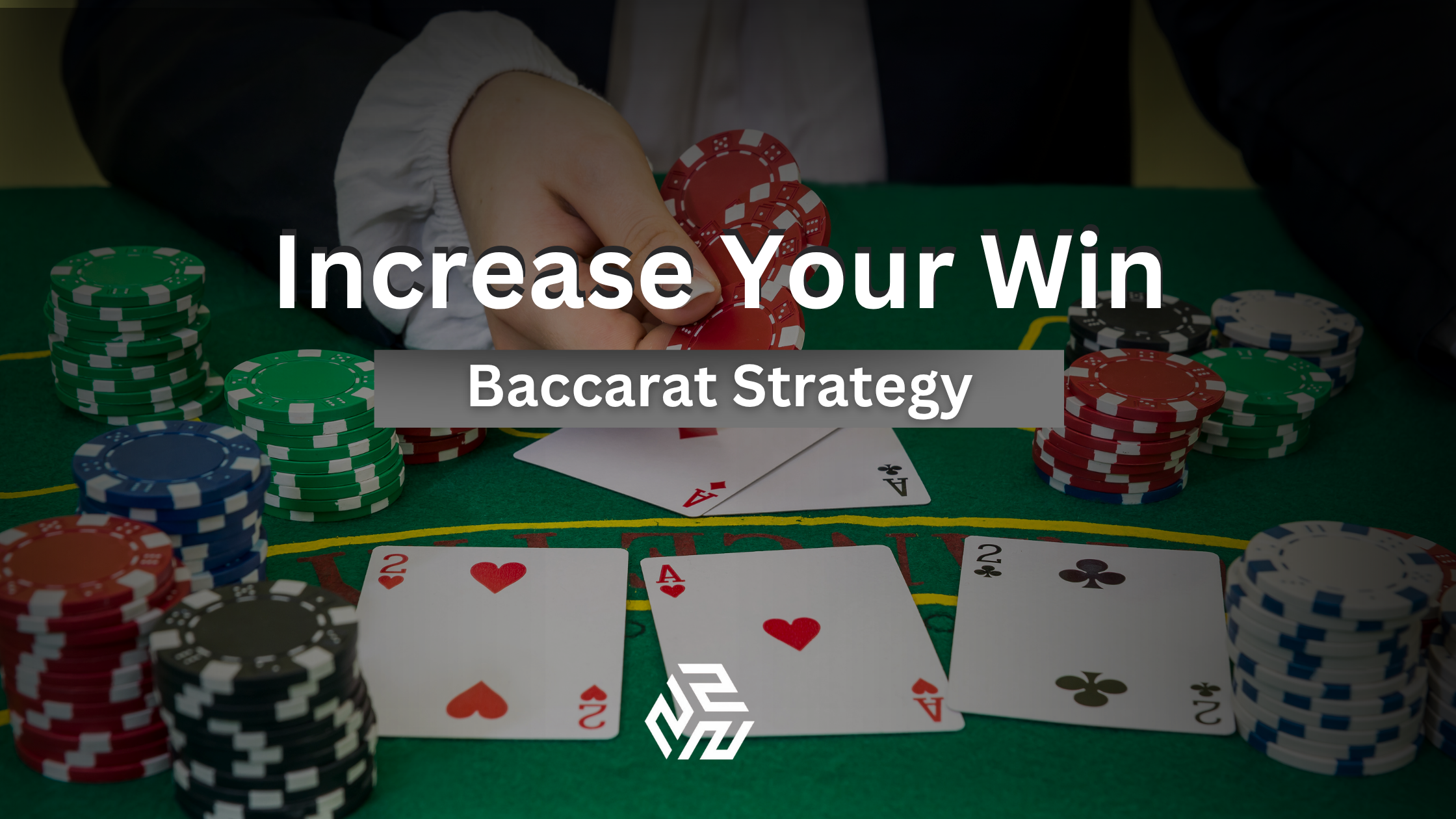 Increase you win with Baccarat Strategy