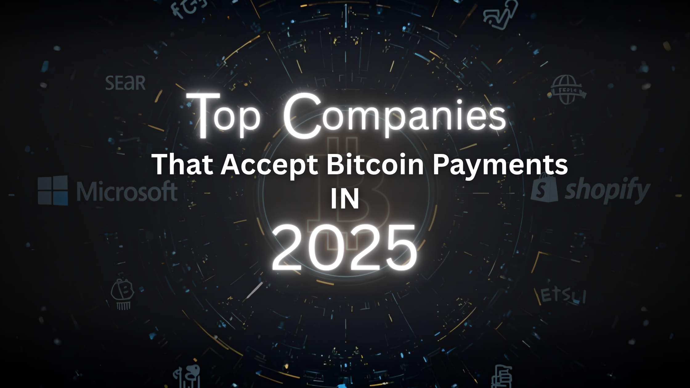 Top Companies That Accept Bitcoin Payments in 2025